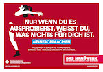Nur wenn du es ausprobierst, weisst du, was nichts für dich ist