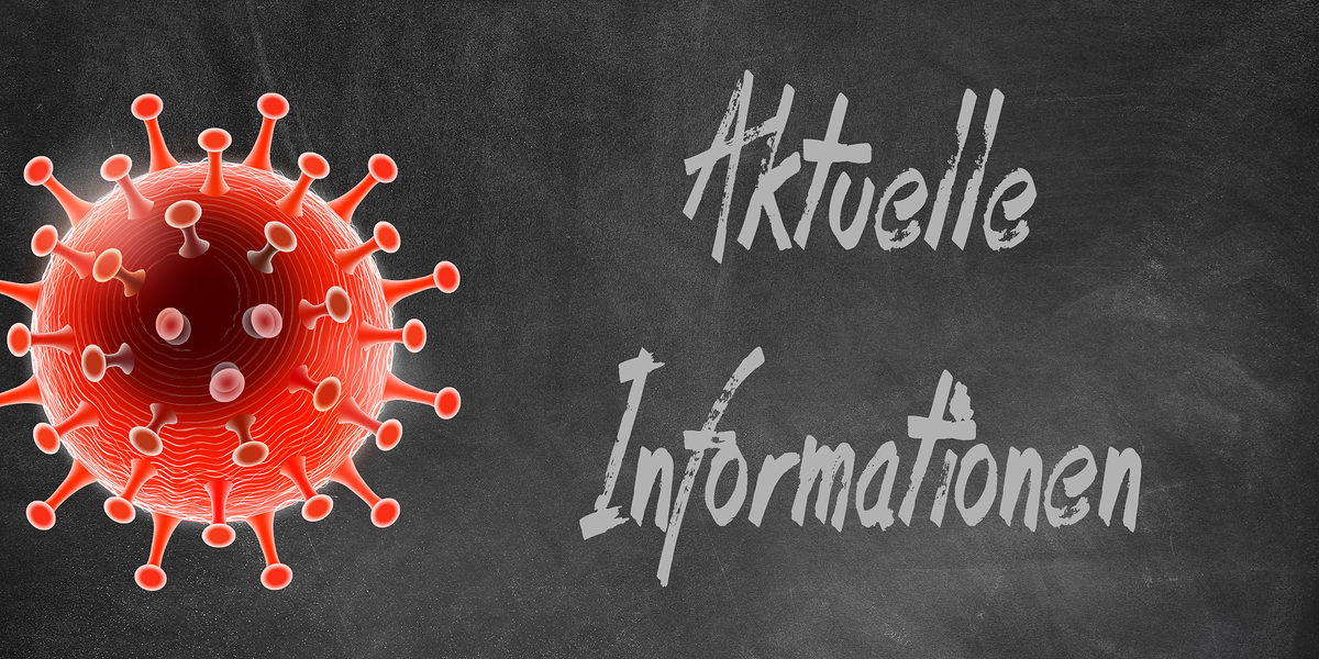 Corona-Aktuelle Informationen